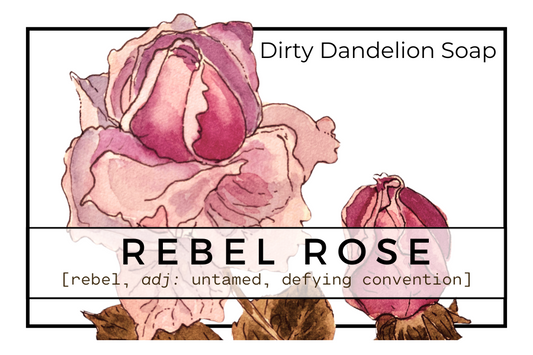 Soap packaging with 'Rebel Rose' design and 'Dirty Dandelion Soap' branding.
