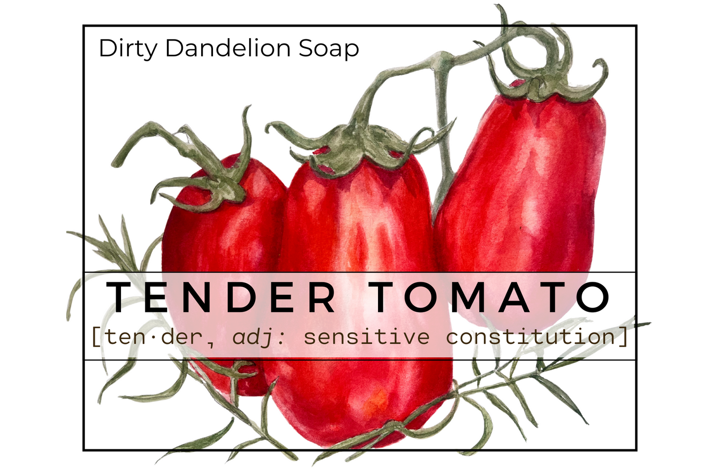 Tender Tomato